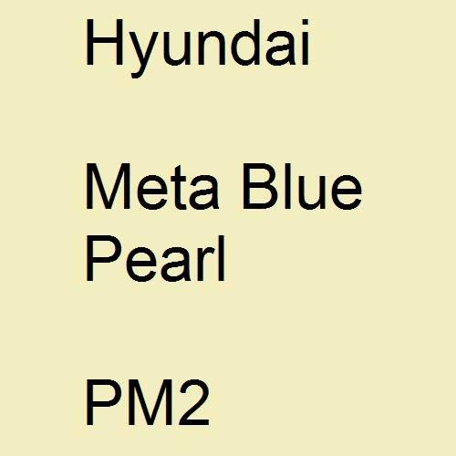 Hyundai, Meta Blue Pearl, PM2.